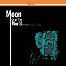 Akira Tana - Moon Over The World
