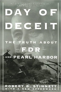 Day of Deceit: The Truth About FDR and Pearl Harbor by Stinnett 2000 Hardcover