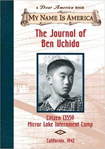 The Journal of Ben Uchida: Citizen 13559 Mirror Lake Internment Camp (My Name is America) Hardcover