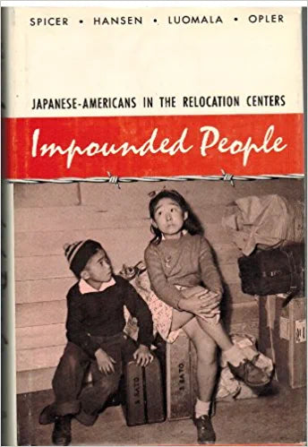 Impounded People: Japanese-Americans in the Relocation Centers 1969 Hardcover