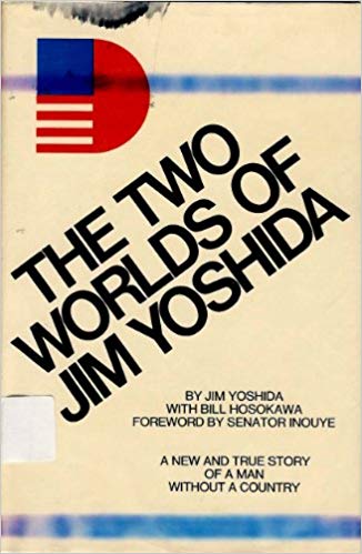 The Two Worlds of Jim Yoshida Hardcover