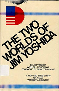 The Two Worlds of Jim Yoshida Hardcover