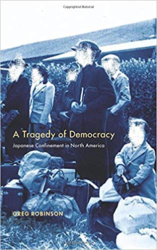 A Tragedy of Democracy: Japanese Confinement in North America First Edition Hardcover