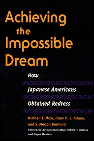 Achieving the Impossible Dream: HOW JAPANESE AMERICANS OBTAINED REDRESS (Asian American Experience) Paperback