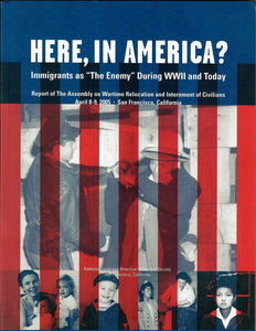 Here In America? The Assembly on the Wartime Relocation and Internment of Civilians
