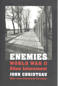 ENEMIES: World War II Alien Internment