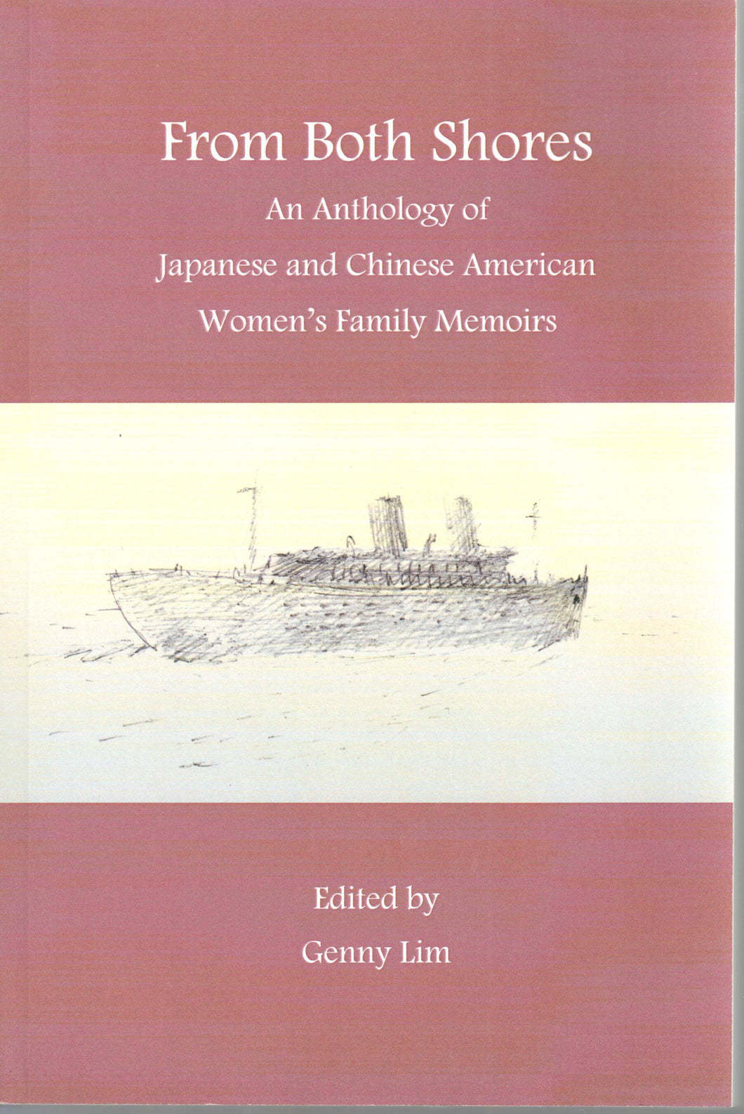 From Both Shores - An Anthology of Japanese and Chinese Women's Family Memoirs