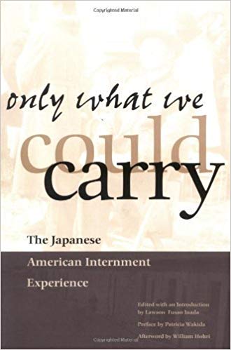 Only What We Could Carry: The Japanese American Internment Experience Paperback