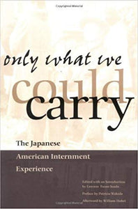 Only What We Could Carry: The Japanese American Internment Experience Paperback