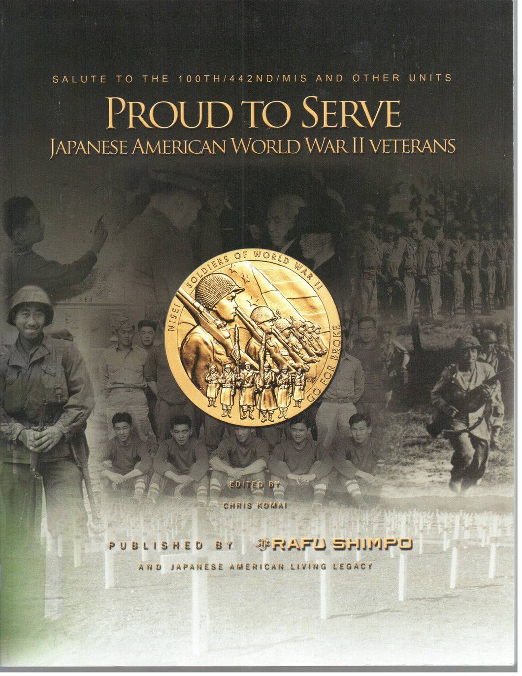 Proud to Serve: Japanese American World War II Veterans