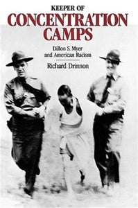 Keeper of Concentration Camps: Dillon S. Myer and American Racism 1987 Paperback
