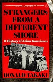 Strangers from a Different Shore: A History of Asian Americans Paperback