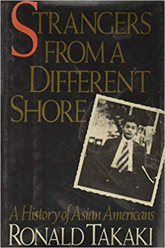 Strangers from a Different Shore: A History of Asian Americans Hardcover