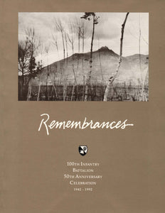 Remembrances- 100th Infantry Battalion- 50th Anniversary Celebration