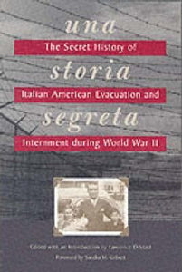 Una Storia Segreta: The Secret History of Italian American Evacuation and Internment during World War II Paperback